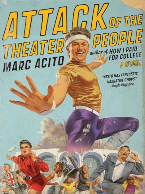Title details for Attack of the Theater People by Marc Acito - Available